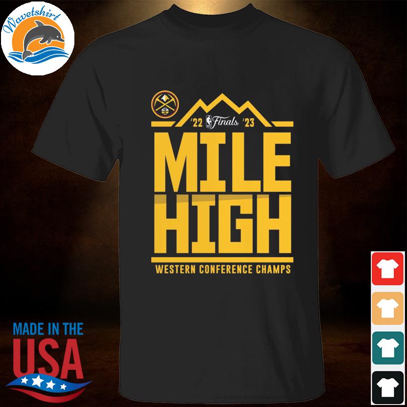 Denver nuggets 2023 western conference champions spin hometown mantra shirt