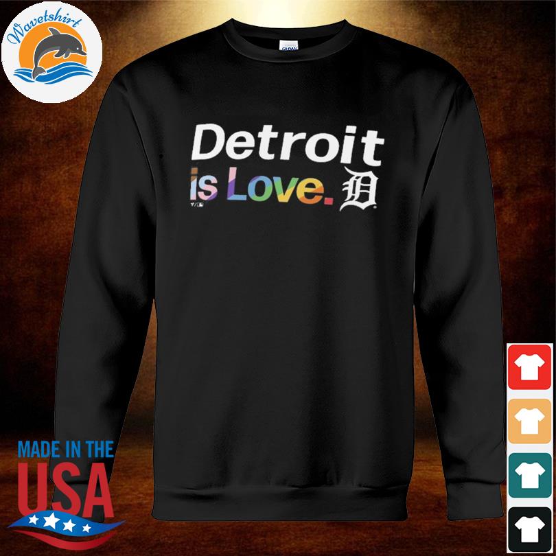 Detroit tigers is love city pride shirt, hoodie, sweater, long sleeve and  tank top