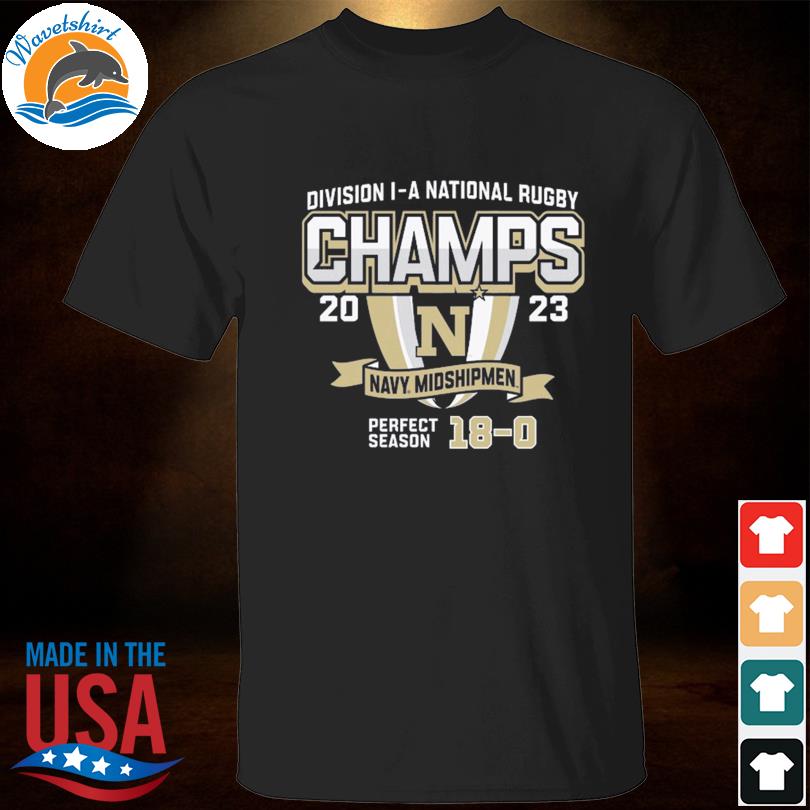Division I a national rugby champs 2023 Navy Midshipmen perfect season 18 shirt