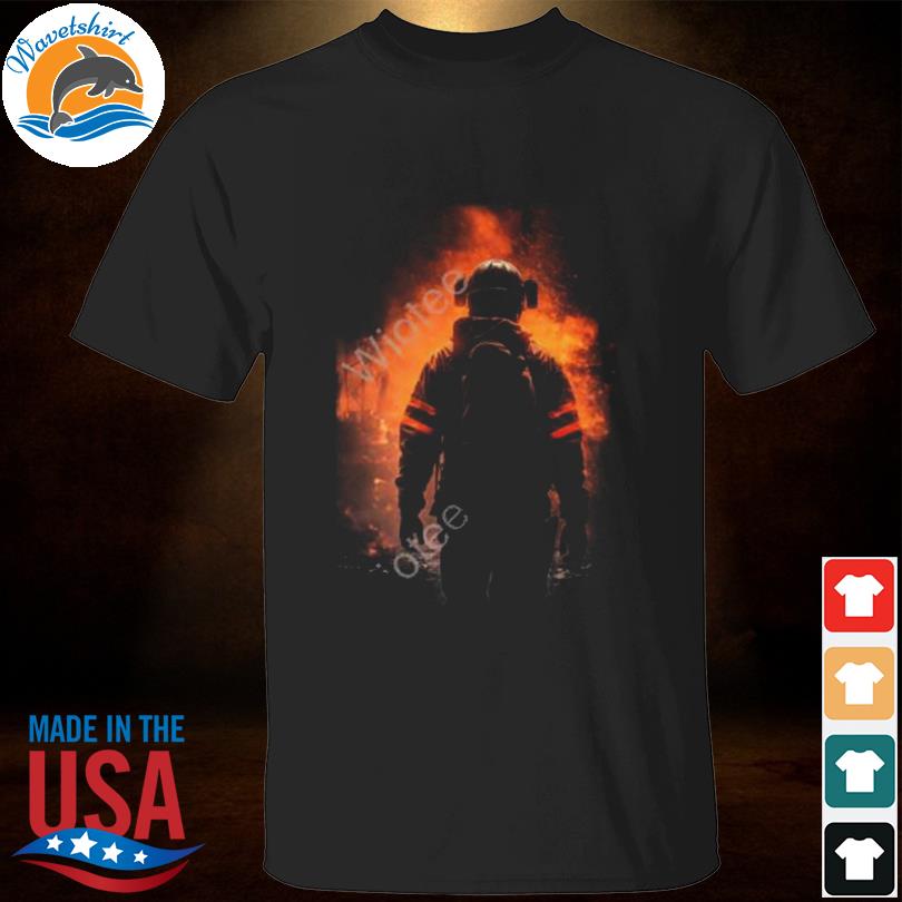 Dreamit merch firefighter in the flames shirt