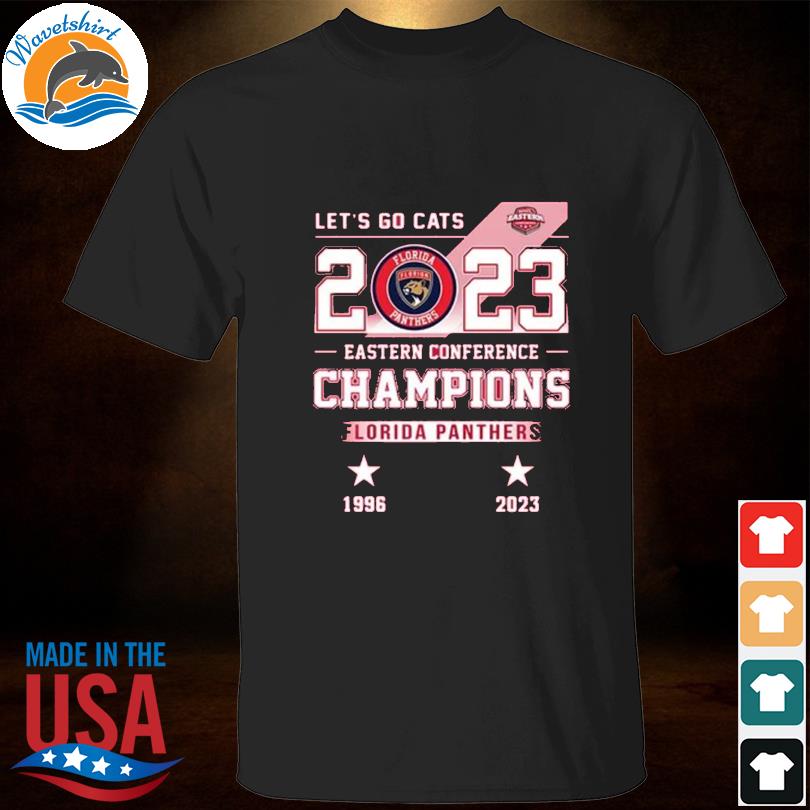 Florida panthers let's go cats 2023 eastern conference champions shirt
