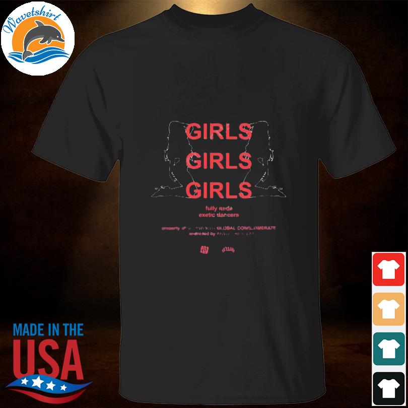 Girls girls girls fully nude exotic dancers shirt