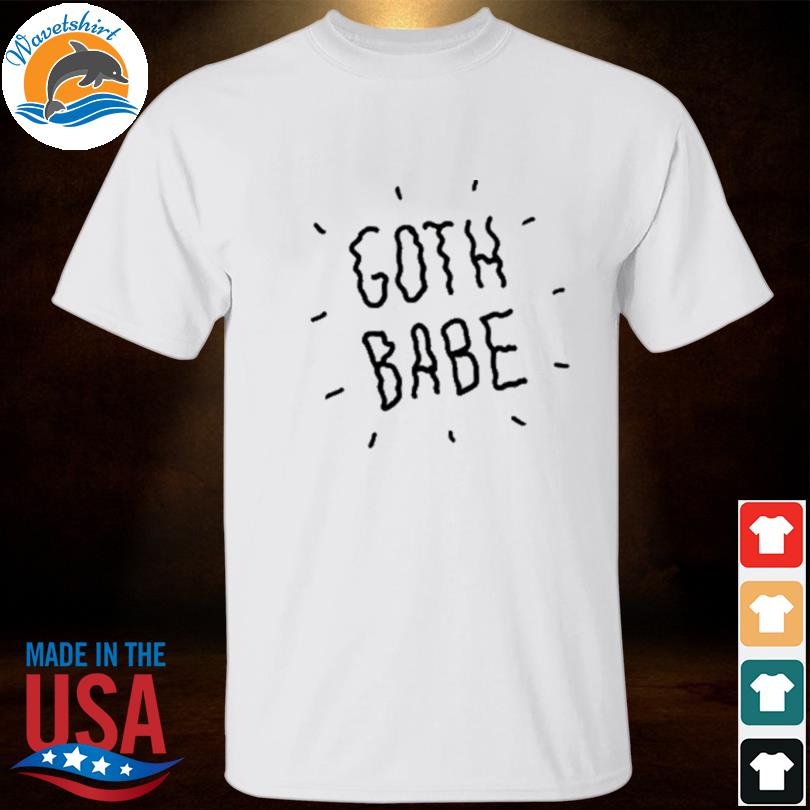 Goth babe 2023 shirt