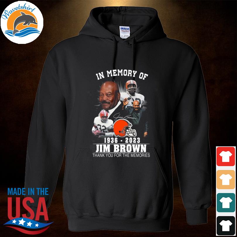 In memory of 1936 – 2023 jim brown thank you for the memories shirt,  hoodie, sweater, long sleeve and tank top