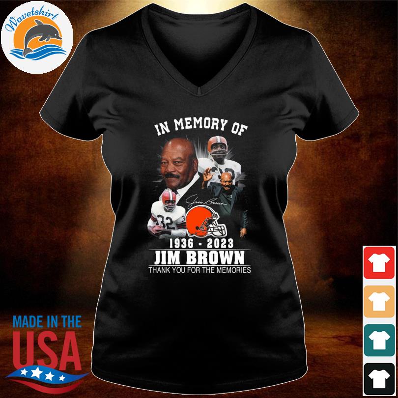 In Memory Of 1936-2023 Jim Brown Thank You For The Memories Signature shirt,  hoodie, sweater, long sleeve and tank top