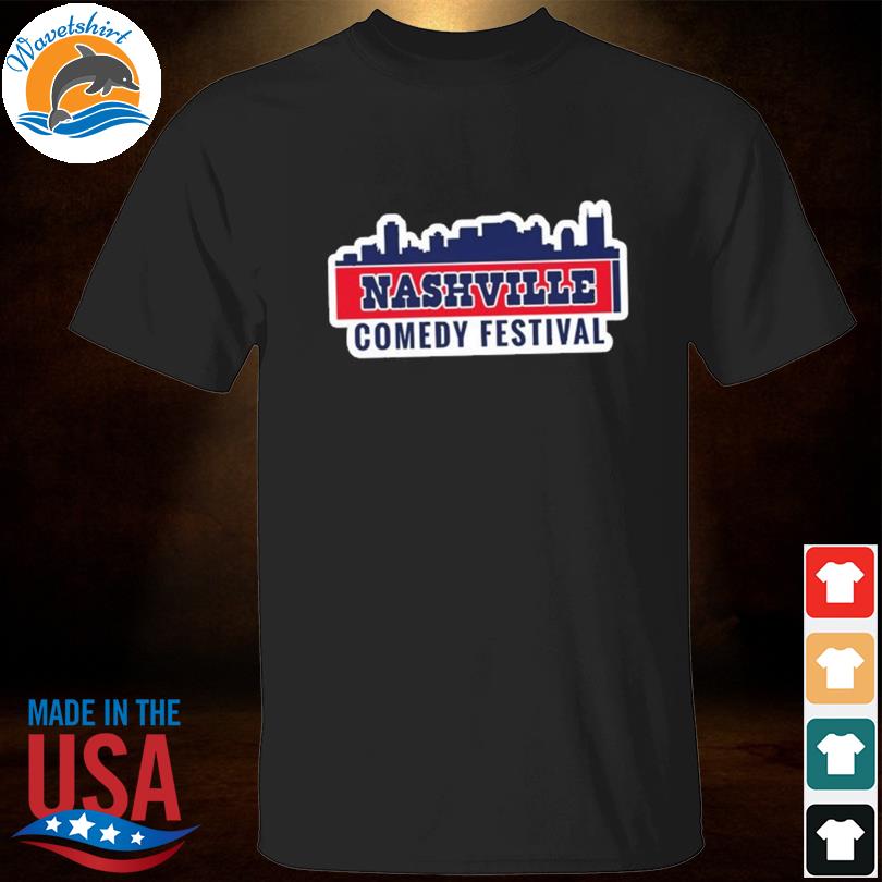 Nashville comedy festival shirt