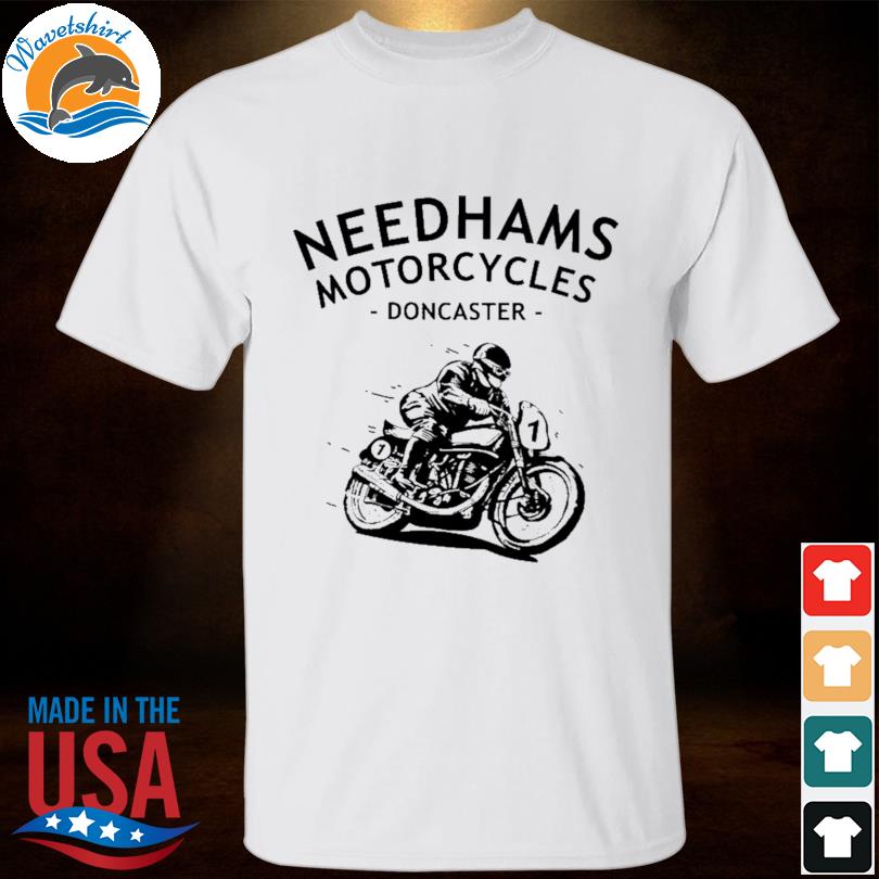 Needhams motorcycles doncaster 2023 shirt