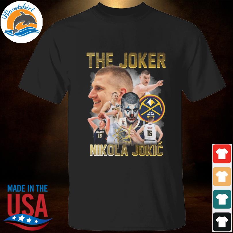 Funny 2023 denver nuggets the joker nikola jokic signature shirt