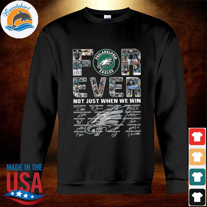 Forever with Philadelphia Eagles shirt, hoodie, sweatshirt and tank top