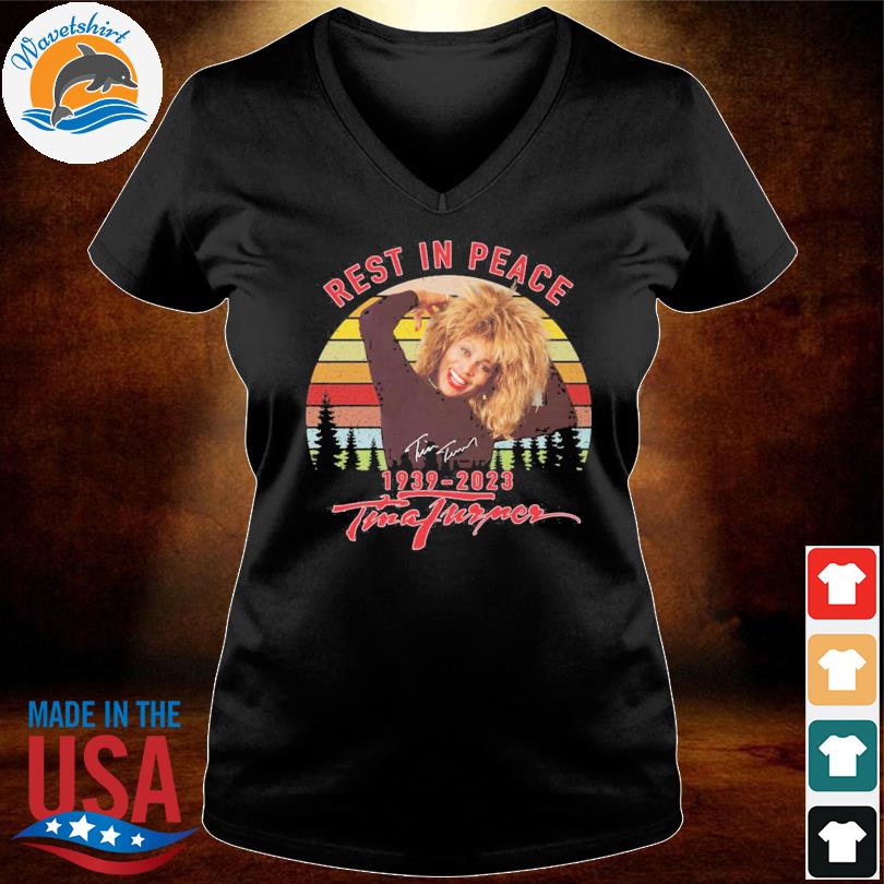 Rest in peace 1939-2023 Tina Turner signature retro vintage shirt, hoodie,  sweater, long sleeve and tank top