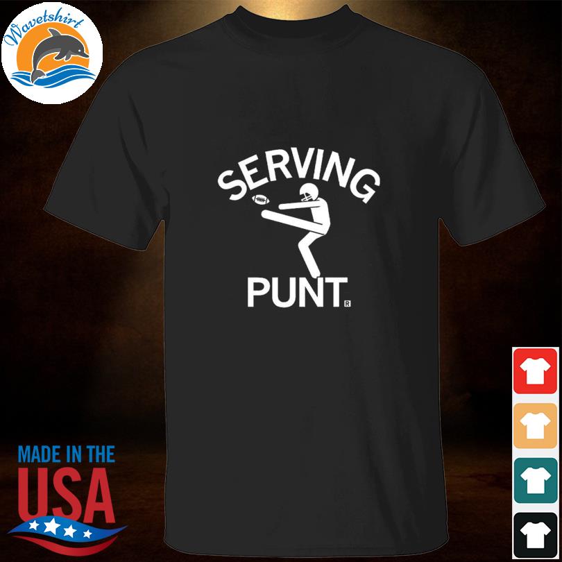 Serving punt 2023 shirt