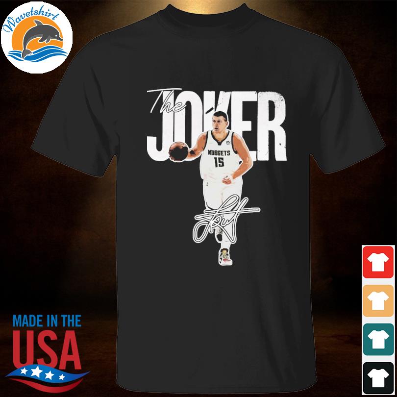 The Joker Denver Nuggets Nikola Jokić signature shirt