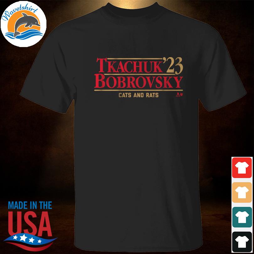 Tkachuk bobrovsky '23 cats and rats shirt