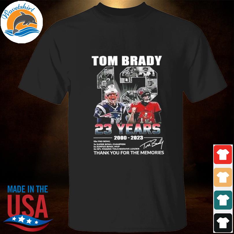 Tom brady 12 23 years 2000-2023 thank you for the memories signatures shirt