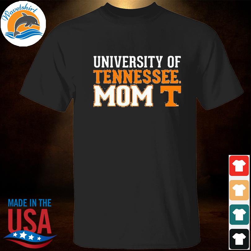 University of tennessee mom 2023 shirt