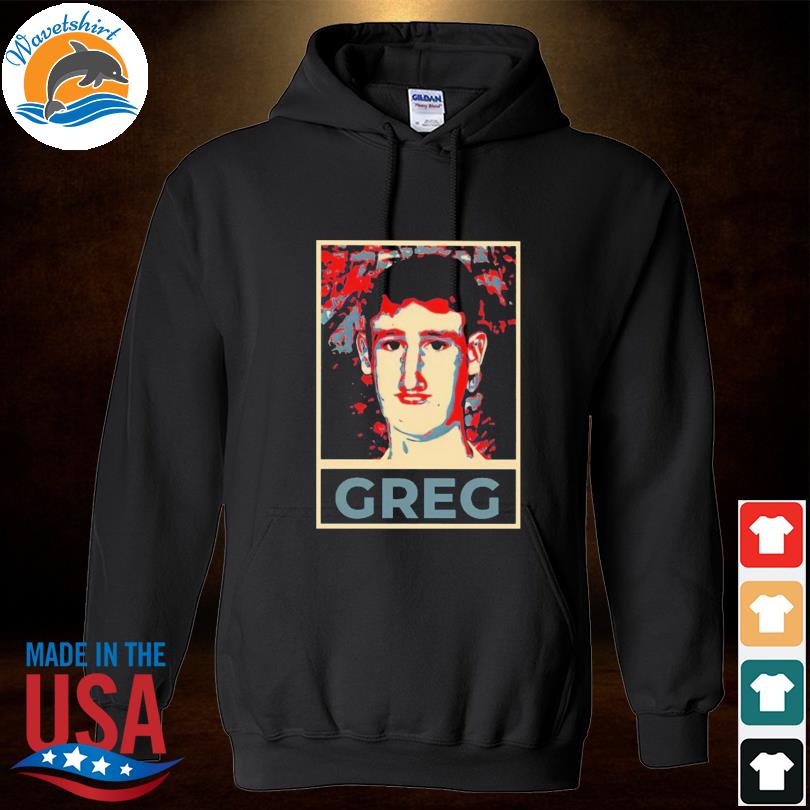 Vote For Greg 2024 Shirt Hoodied