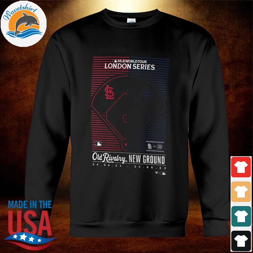 Chicago Cubs vs St Louis Cardinals MLB World Tour London Series Old Rivalry  New Ground 2023 shirt, hoodie, longsleeve, sweatshirt, v-neck tee