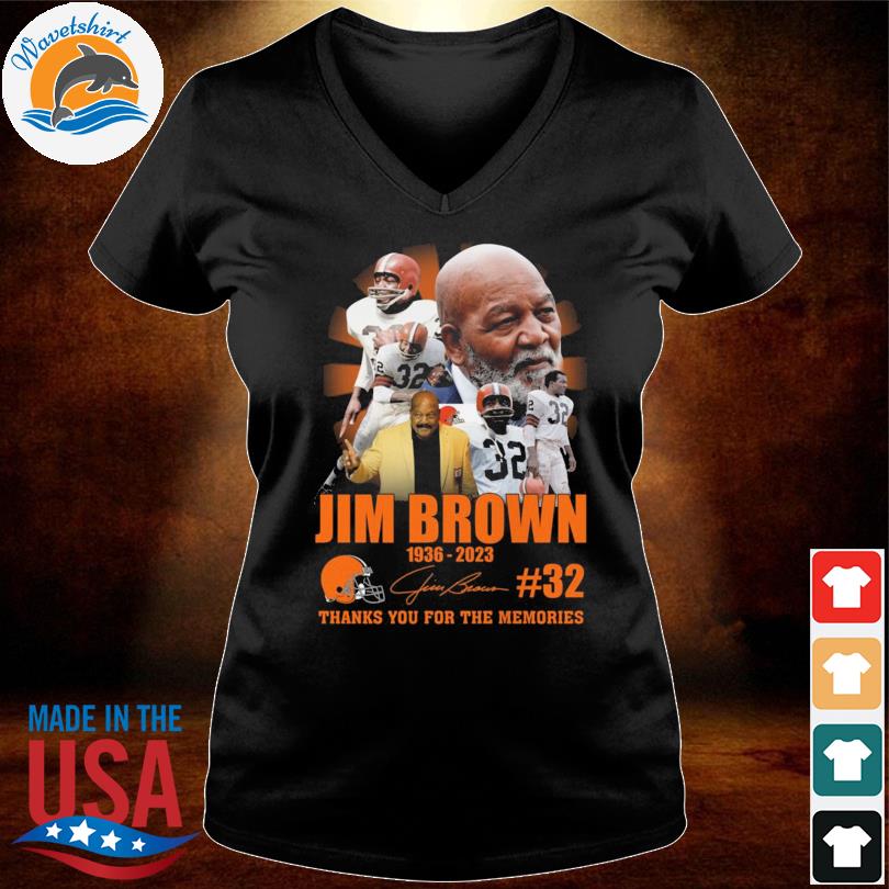 32 Jim Brown 1936-2023 Cleveland Browns Thank You For The Memories t-shirt  hoodie, sweatshirt, longsleeve tee in 2023