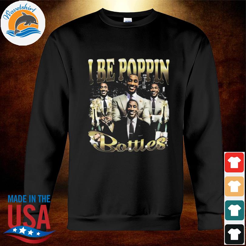 Vintage I Be Poppin Bottles Hoodie Shannon Sharpe T-Shirt For Men And Women  - Family Gift Ideas That Everyone Will Enjoy