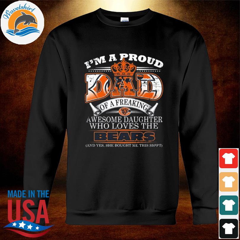 Proud Of Dad Of An Awesome Daughter Chicago Bears T Shirts – Best Funny  Store