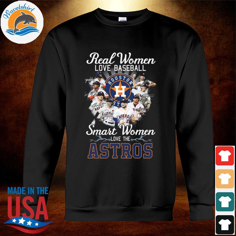Real women love baseball smart women love the houston astros signatures  2023 shirt, hoodie, sweater, long sleeve and tank top