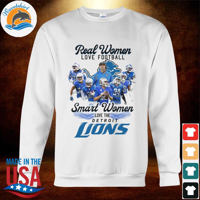 Official real women love football smart women love the Detroit Lions  signatures shirt, hoodie, sweater, long sleeve and tank top