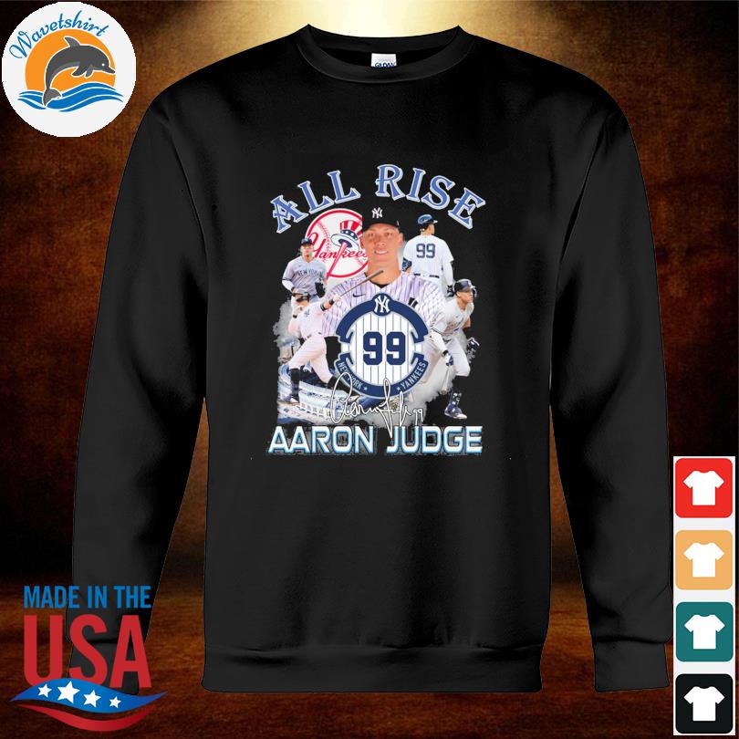 Aaron judge all rise worn look shirt, hoodie, sweater, long sleeve