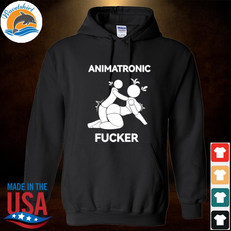 Animatronic Fucker Meme Funny Shirt, hoodie, sweater, long sleeve