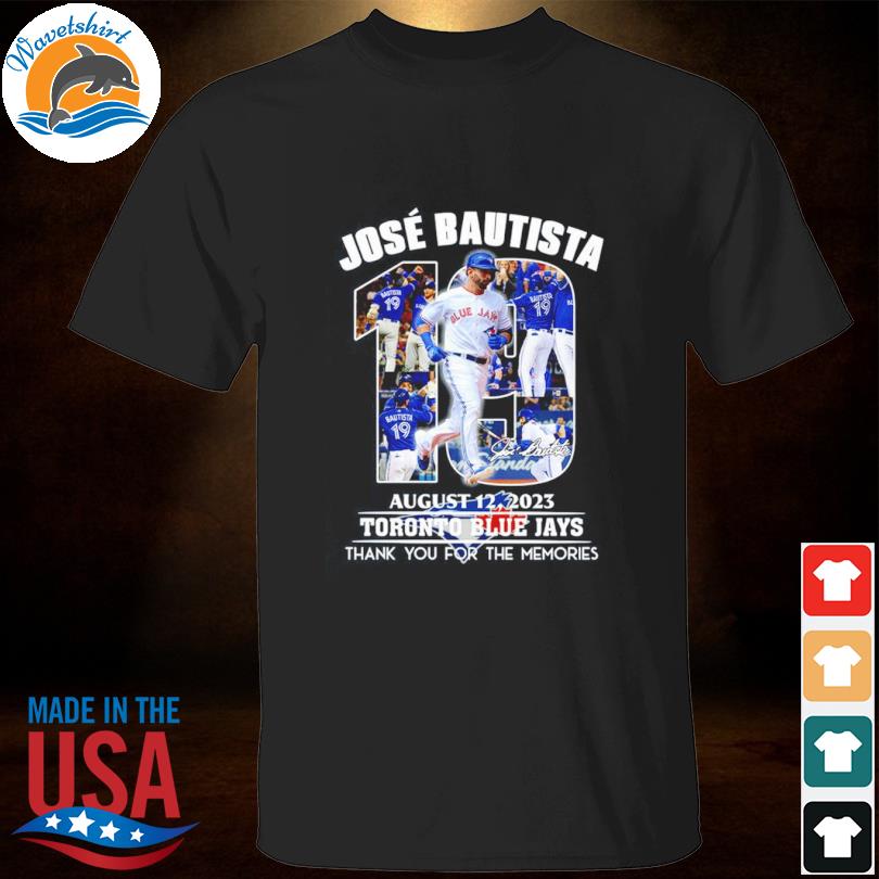 Official jose Bautista 19 August 12 2023 Toronto Blue Jays Thank You For  The Memories Shirt