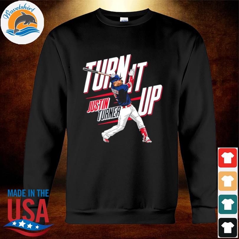 Los Angeles Dodgers Justin Turner Turn It On Shirt, hoodie, sweater, long  sleeve and tank top