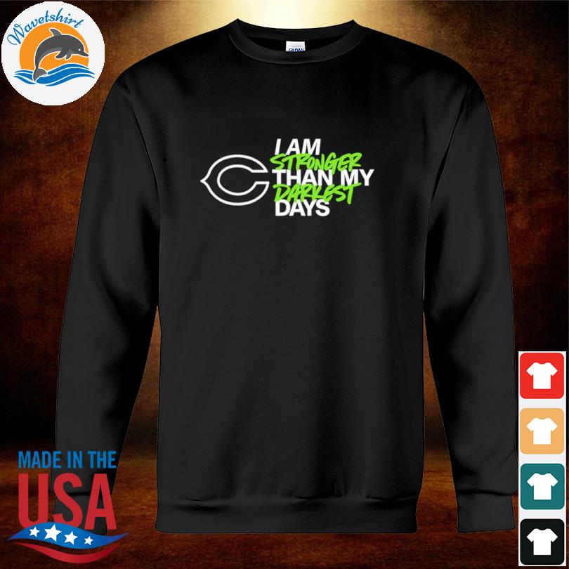 Men's Chicago Bears I Am Stronger Than My Darkest Days Shirt