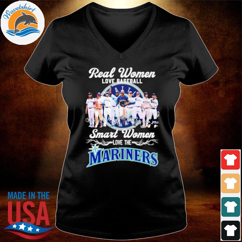 Official real Women Love Baseball Smart Women Love The Mariners Team Shirt,  hoodie, sweatshirt for men and women