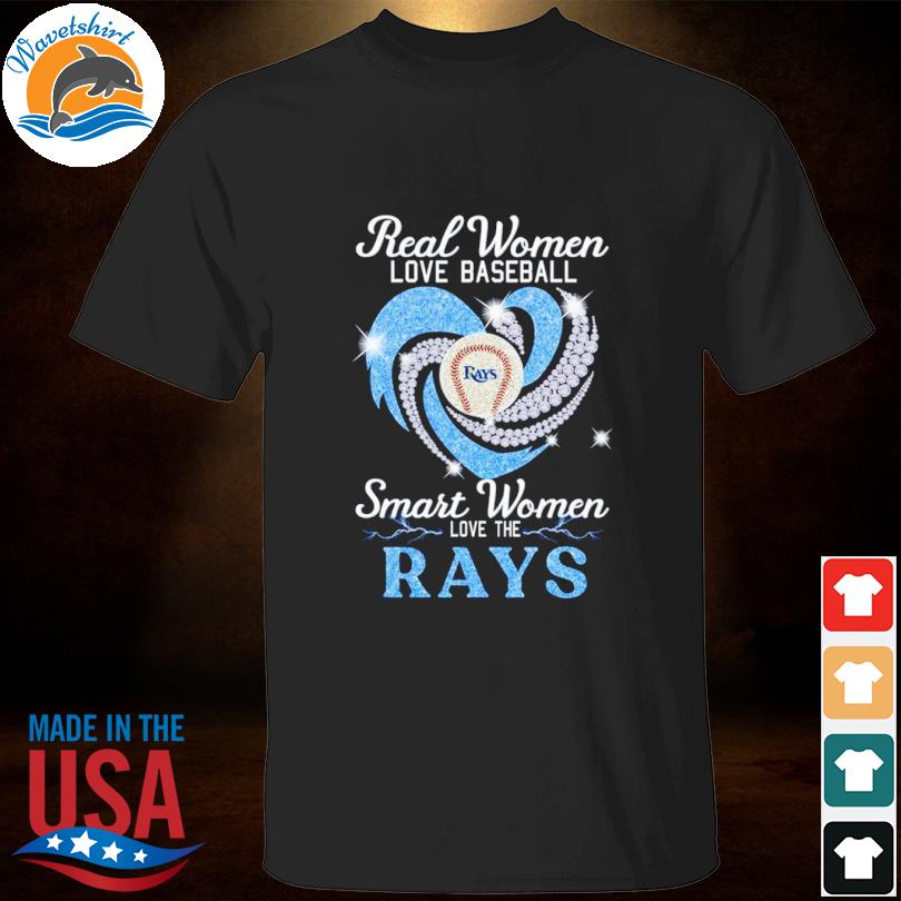 Real Women Love Football Smart Women Love The Tampa Bay Rays