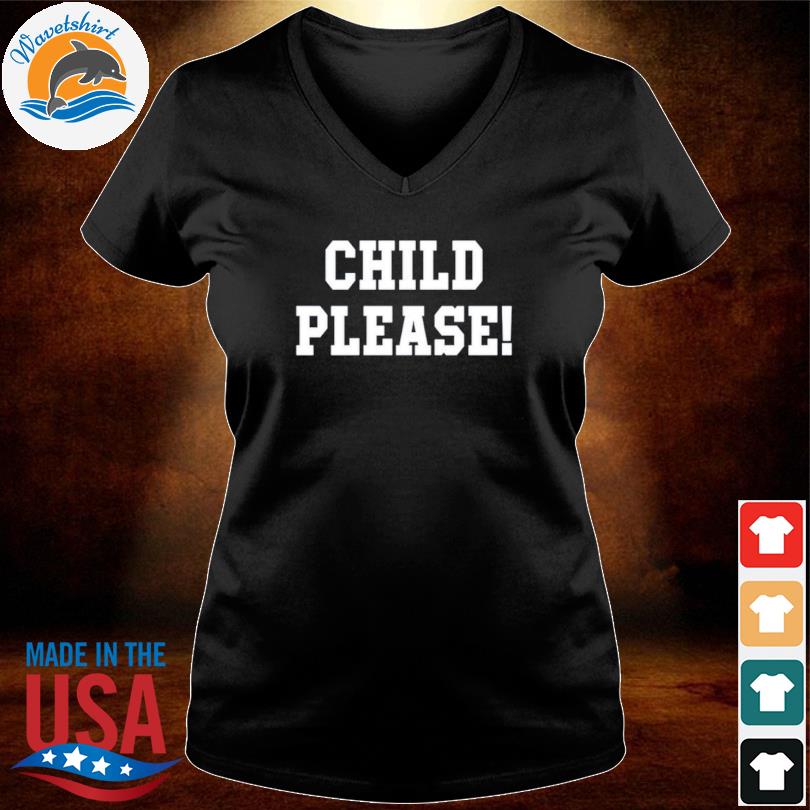 Andrew Whitworth Wearing Child Please T-Shirts, hoodie, sweater, long  sleeve and tank top