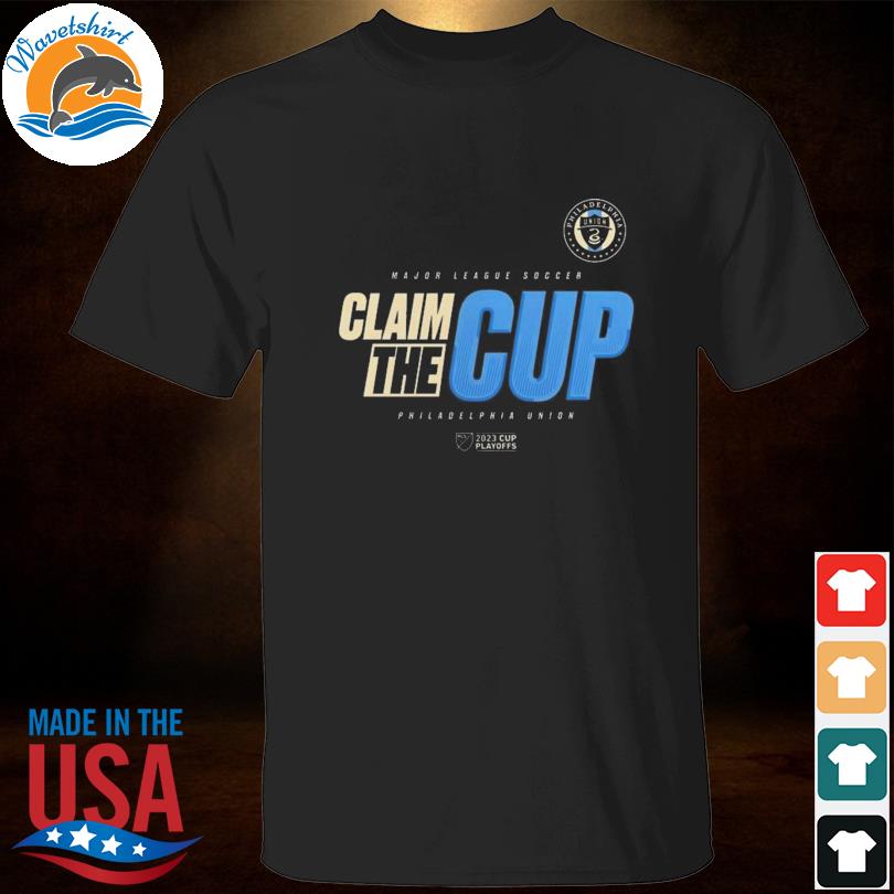 Philadelphia Union Mls Claim The 2023 Cup Playoffs T-shirt,Sweater, Hoodie,  And Long Sleeved, Ladies, Tank Top