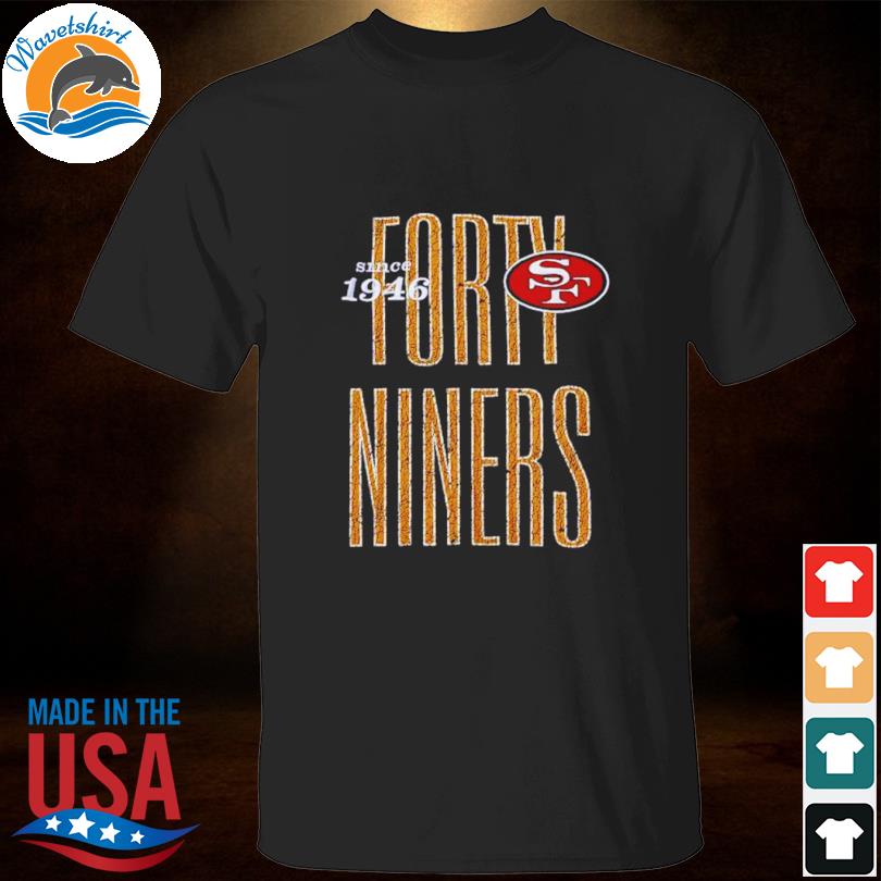 Forty Niner Shirts