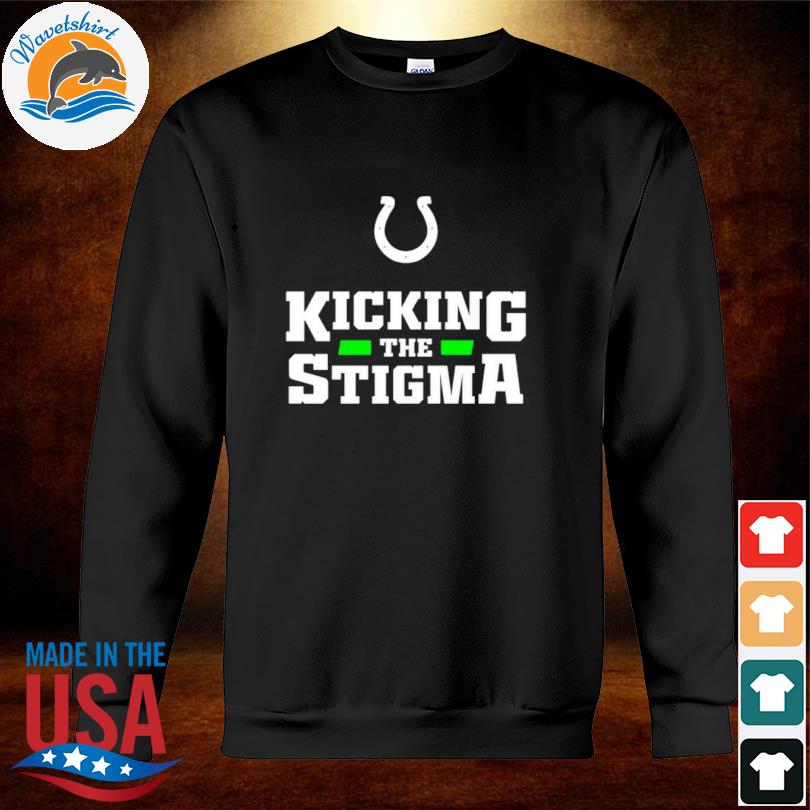 Indianapolis Colts Kicking The Stigma Stronger Together Colts T-Shirt,  hoodie, sweater, long sleeve and tank top