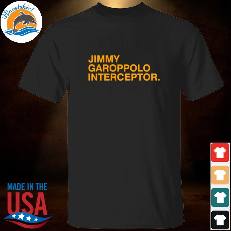 Official Jimmy Garoppolo Interceptor Shirt, hoodie, sweater, long sleeve  and tank top