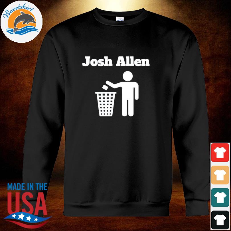 Josh Allen Trash Shirt, hoodie, sweater, long sleeve and tank top