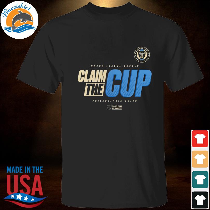 Philadelphia Union Mls Claim The 2023 Cup Playoffs Shirt, hoodie, sweater,  long sleeve and tank top