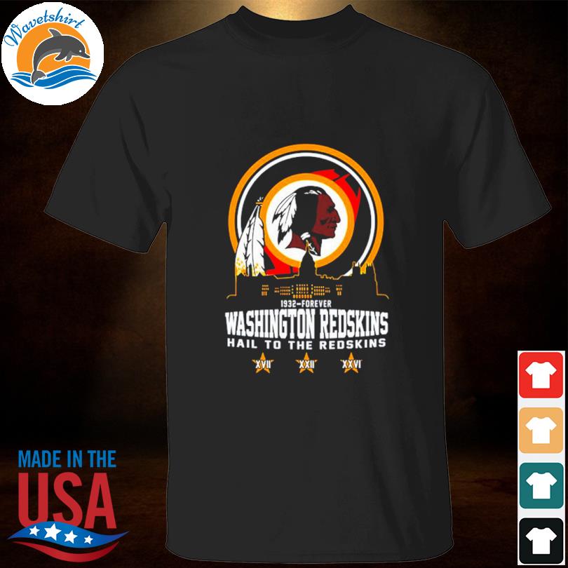 New Washington Redskins 1932-Forever Hail To The Redskins shirt