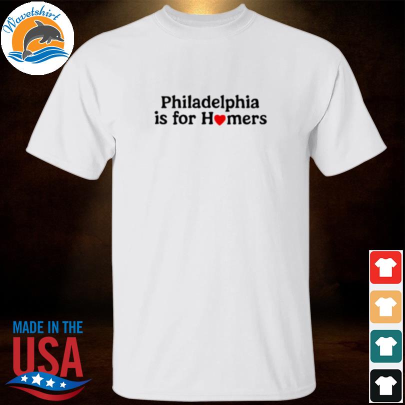 Alec Bohm Philadelphia is for Homers Shirt, hoodie, sweater and long sleeve