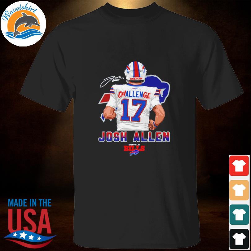 Buffalo Bills Challenge 17 Josh Allen Signature shirt, hoodie