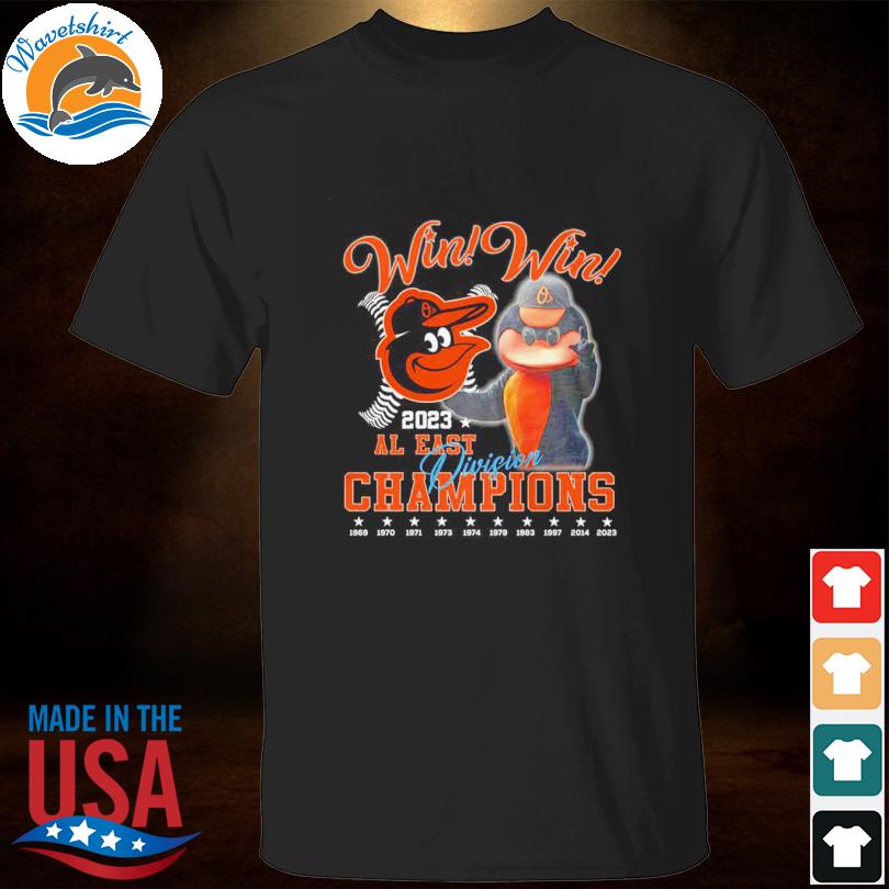 Mlb Baltimore Orioles Win Win 2023 Al East Division Champions T Shirt