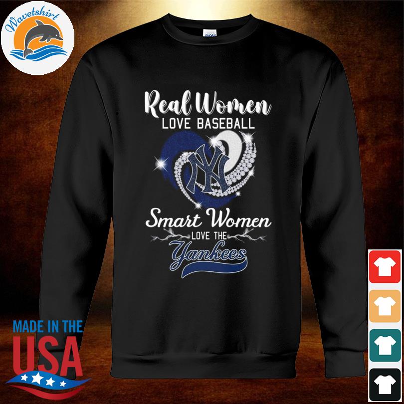 Real Women Love Football Smart Women Love The New York Yankees Heart  Diamonds Shirt, hoodie, sweater, long sleeve and tank top