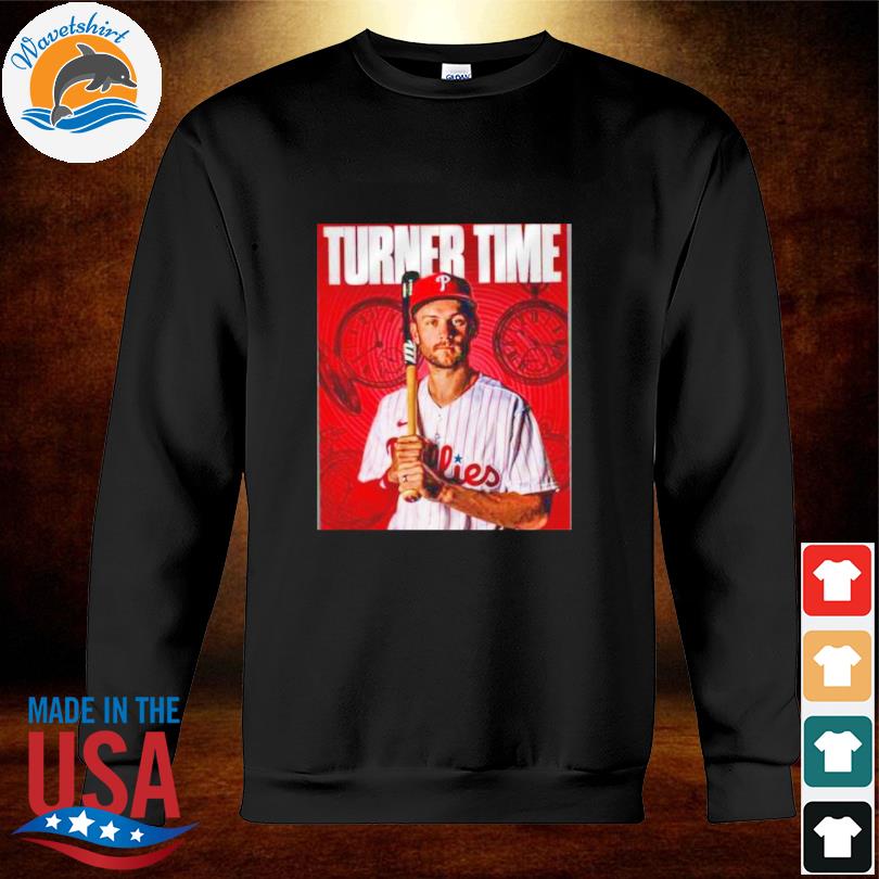 Trea Turner Phillies Turner Time Shirt sweatshirt