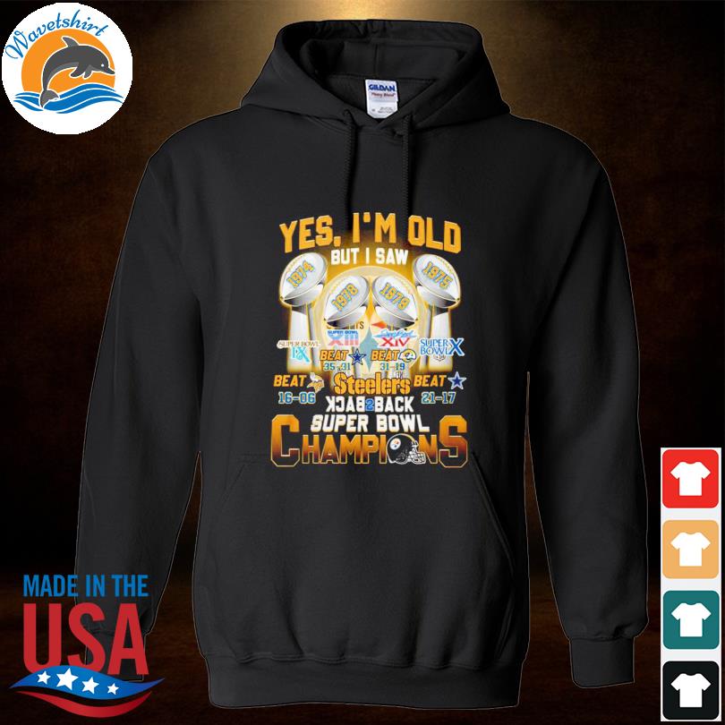 Pittsburgh Steelers Yes I'm Old But I Saw Back To Back Champions Super Bowl  Signatures shirt - Limotees