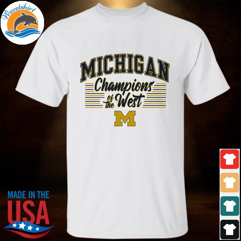 Official michigan wolverines champions of the west 2024 shirt, hoodie ...