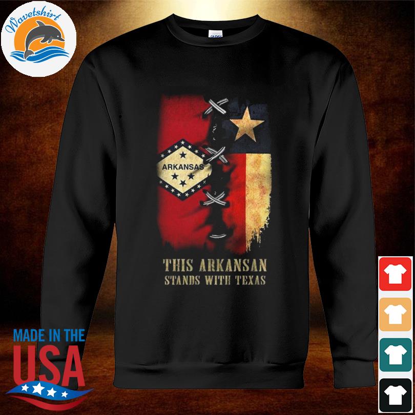 This arKansas I stand with Texas s sweatshirt