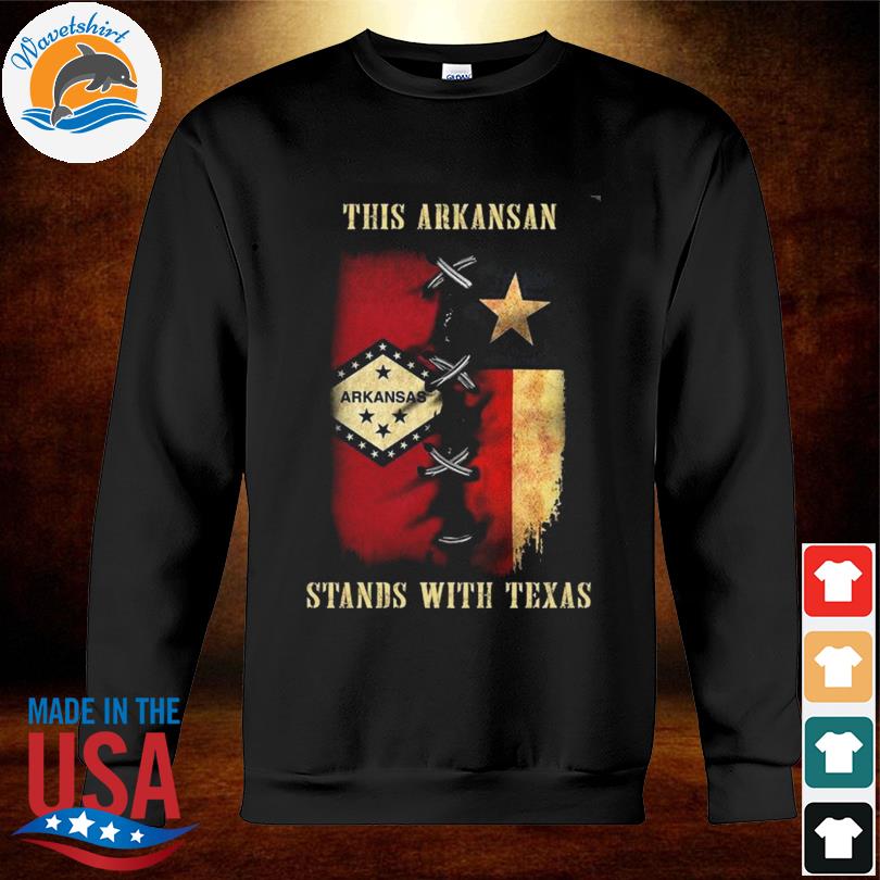 This arKansas stands with Texas s sweatshirt